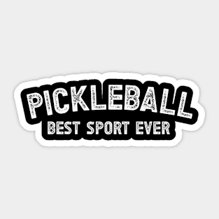 Pickleball Best Sport Ever Sticker